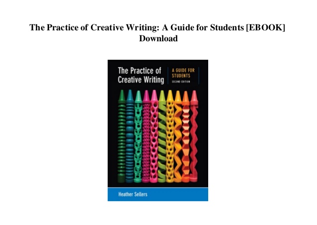 heather sellers the practice of creative writing pdf